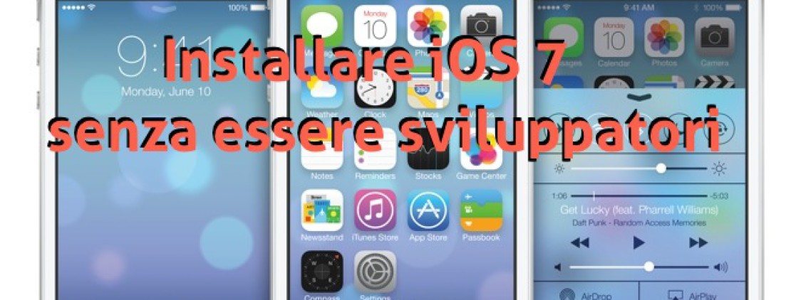 Come installare iOS 7 senza essere sviluppatori | Guida Beiphone