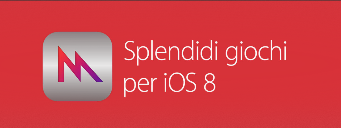 Splendidi giochi per iOS 8