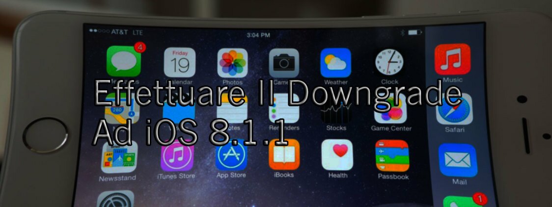 Come Effettuare Il Downgrade Ad iOS 8.1.1