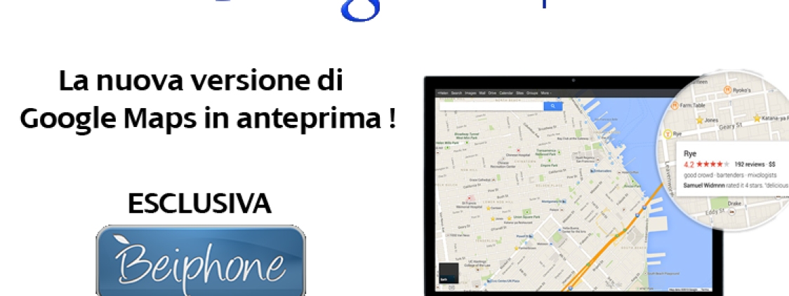 Beiphone prova la nuova versione di Google Maps in anteprima | Esclusiva [Video]
