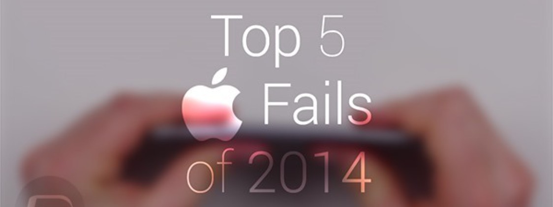 I 5 più grandi Fail di Apple nel 2014